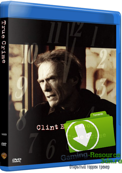 Настоящее преступление / True Crime (1999) DVDRip