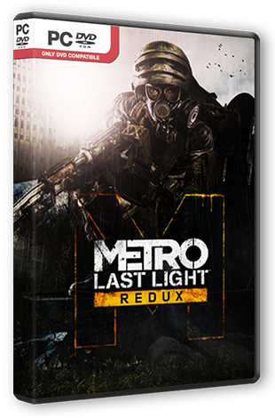 Metro: Last Light - Redux [Update 1] (2014) PC | RePack от R.G. Steamgames