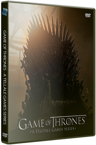 Game of Thrones - A Telltale Games Series. Episode 1 - Iron from Ice (2014) PC | RePack