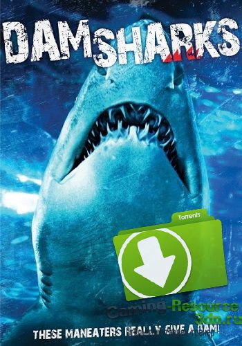 Акульи плотины / Dam Sharks (2016) HDTVRip