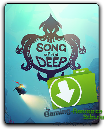 Song of the Deep [Update 7] (2016) PC | RePack от qoob