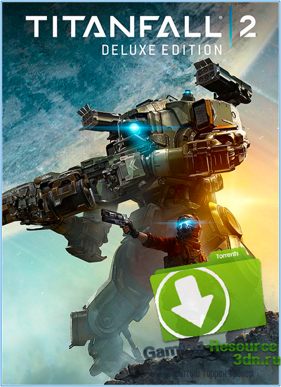 Titanfall 2: Digital Deluxe Edition (2016) PC | RePack by Dexter