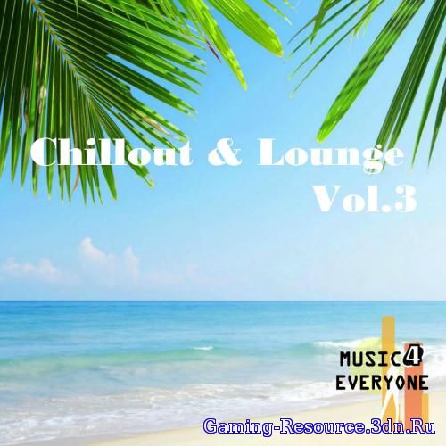 VA - Music For Everyone - Chillout and Lounge Vol.3 (2015) MP3