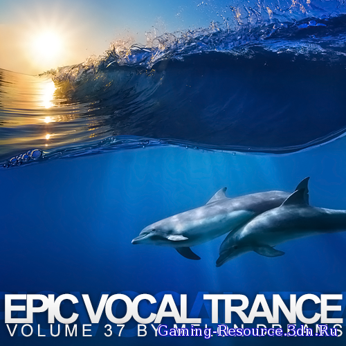 VA - Epic Vocal Trance Volume 37 (2015) MP3