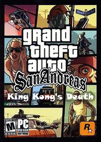GTA San Andreas: King Kong's Death / GTA SA: Смерть Кинг-Конга