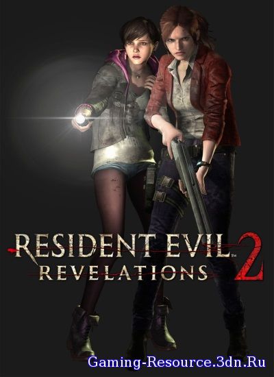 Resident Evil Revelations 2: Episode 1-4 (2015) [RUS/ENG|MULTi 11]  Лицензия