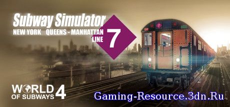 World of Subways Vol. 4: New York Line 7 [2015 / Simulator (Train), 3D / L]