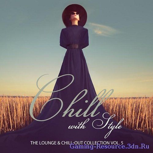 VA - Chill With Style: The Lounge and Chill Out Collection Vol 5 (2015) MP3
