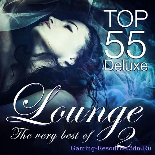 VA - Lounge Top 55 Deluxe The Very Best of Vol 2 Deluxe the Original (2015) MP3