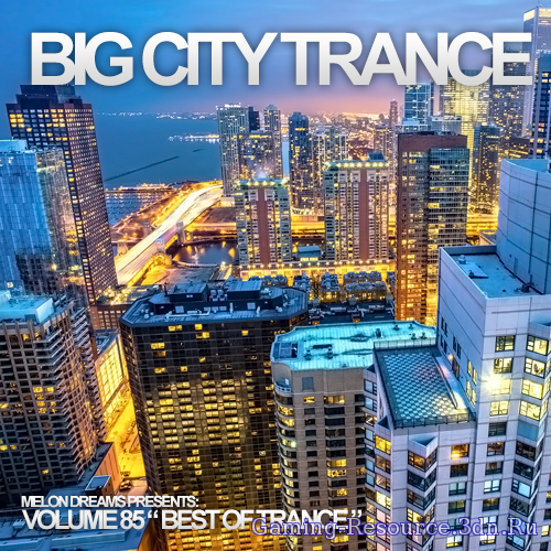 VA - Big City Trance Volume 85 (2015) MP3