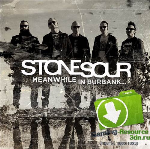 Stone Sour - Meanwhile In Burbank... (2015) MP3