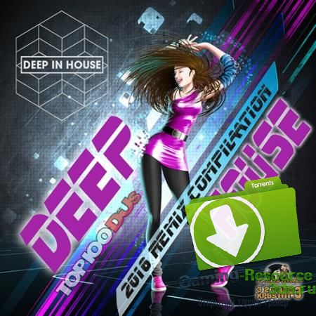 VA - Deep House Remix Compilation (2016) MP3