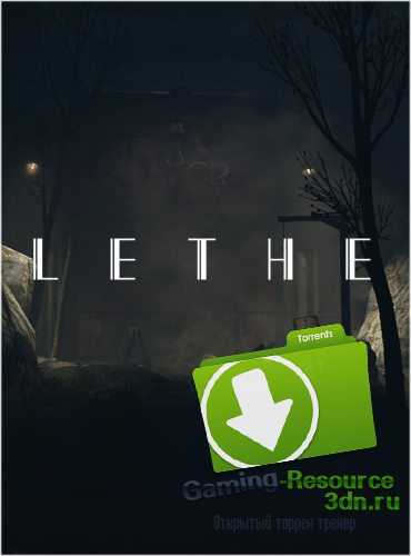 Lethe - Episode One [ Adventure, Action (Horror), 3D, 1st Person, 2016] [RePack]