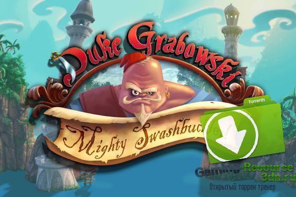 Duke Grabowski, Mighty Swashbuckler-RELOADED