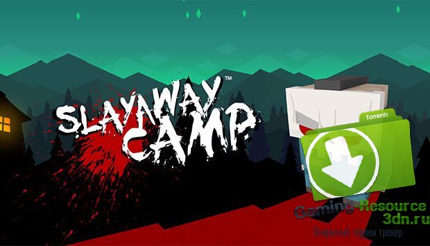 Slayaway Camp