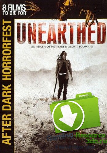 Из-под земли / Unearthed (2007) BDRip