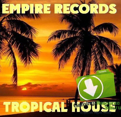 VA - Empire Records - Tropical House (2017) MP3