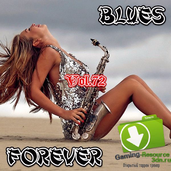 VA - Blues Forever, Vol.72 (2017) MP3