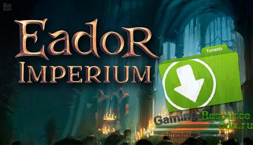 Eador. Imperium / Эадор. Империя [L] [RUS / ENG / DEU] (2017) (2.30.1.8930) [GOG]