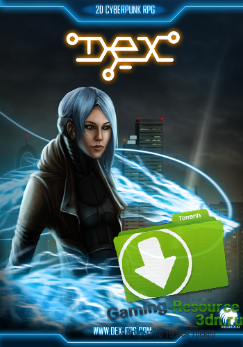 Dex [v.5.3.0.0] (2015) PC | RePack от GAMER