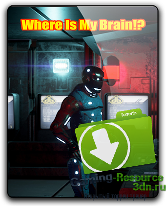 Where is my Brain!? (2017) PC | RePack от qoob