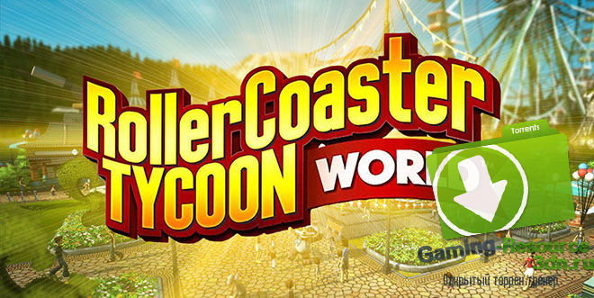 RollerCoaster Tycoon World v10.03.2017