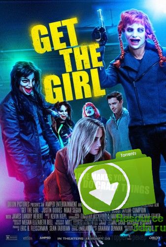 Достать девчонку / Get the Girl (2017) WEB-DLRip