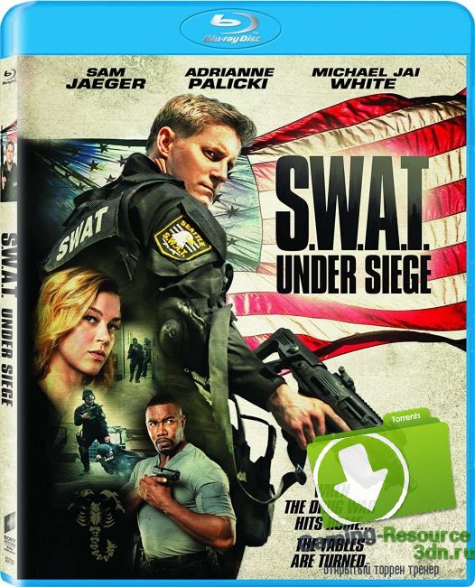 S.W.A.T.: Спецназ. В осаде / S.W.A.T.: Under Siege (2017) BDRip-AVC