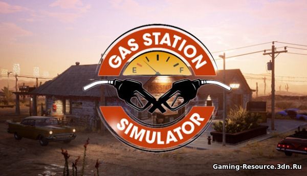 Gas Station Simulator [v 1.0.1.38259] (2021) PC