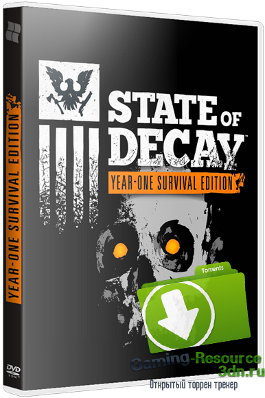 State of Decay: Year One Survival Edition [Update 1] (2015) PC | RePack от R.G. Revenants