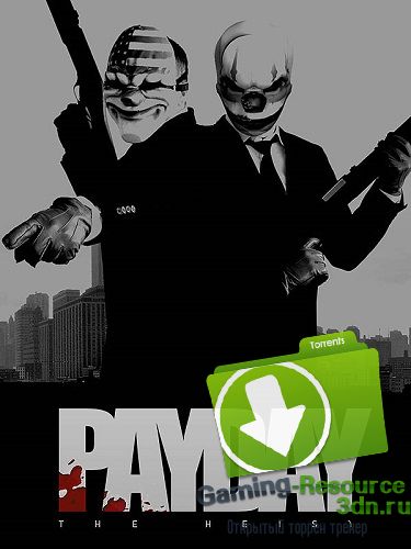 PayDay: The Heist - Complete Edition (2011) PC | RePack by Mizantrop1337