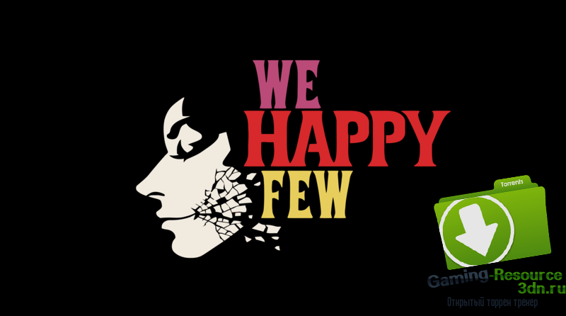 We Happy Few [Build 11219] [ENG] [2015) [P]