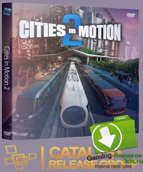 Cities in Motion 2: The Modern Days (v.1.6.3) | RePack от R.G. Catalyst